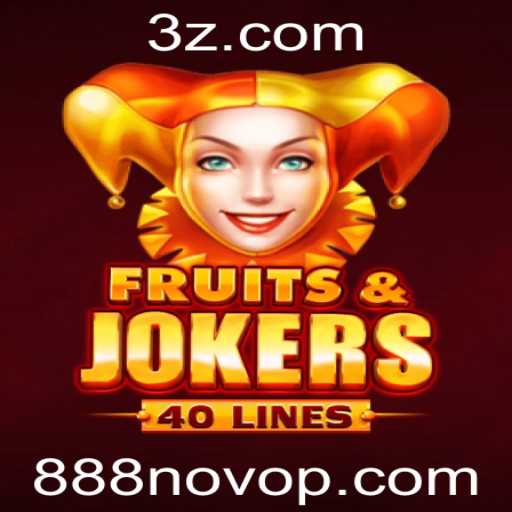 Descubra o Empolgante Mundo de FruitsAndJokers40: O Novo Lançamento de 888novo