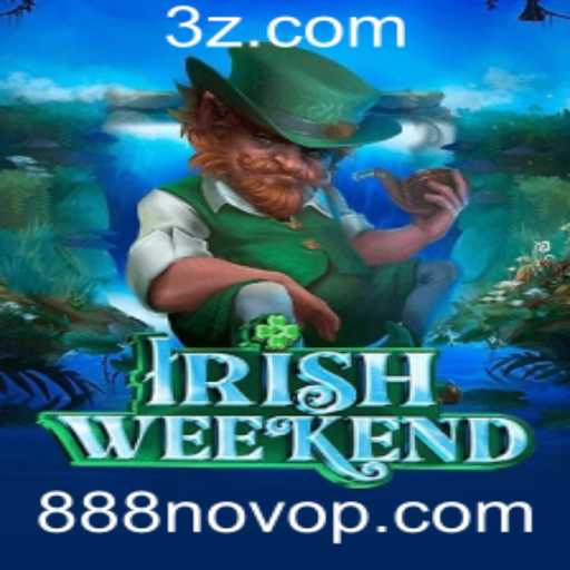 Explorando o Mundo do Jogo 'IrishWeekend' com a Palavra-Chave '888novo'
