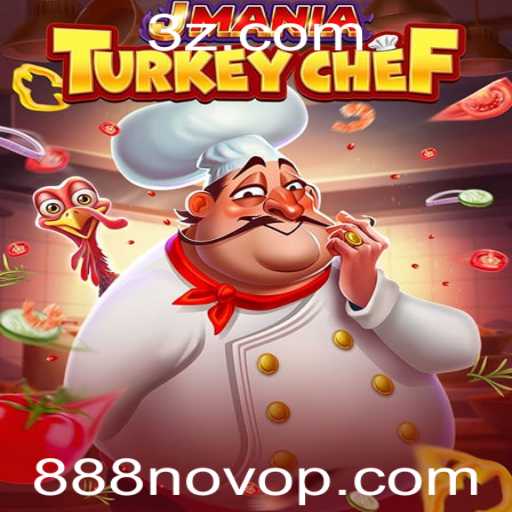 Descubra o Universo do Jogo JManiaTurkeyChef com a Chave 888novo